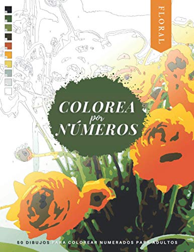 Colorea por Números: FLORAL - 50 Dibujos para Colorear Numerados para Adultos