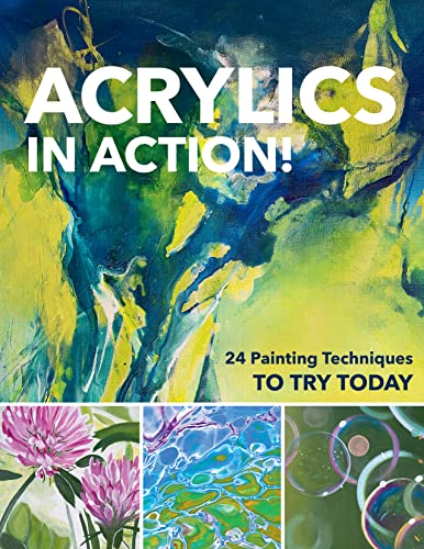 Acrylics in Action!: 24 Painting Techniques to Try Today (English Edition)
