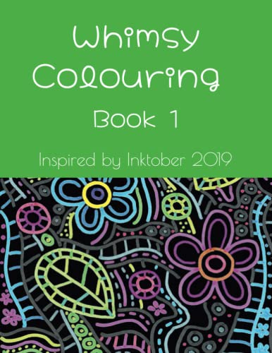 Whimsy Colouring Book 1: Inspired by Inktober 2019