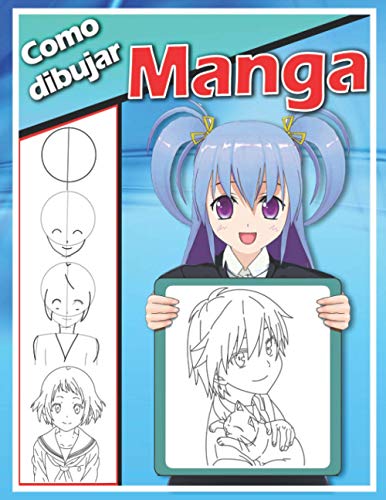 Como dibujar Manga: Aprende a dibujar anime y manga paso a paso