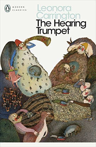 The Hearing Trumpet: Leonora Carrington (Penguin Modern Classics)