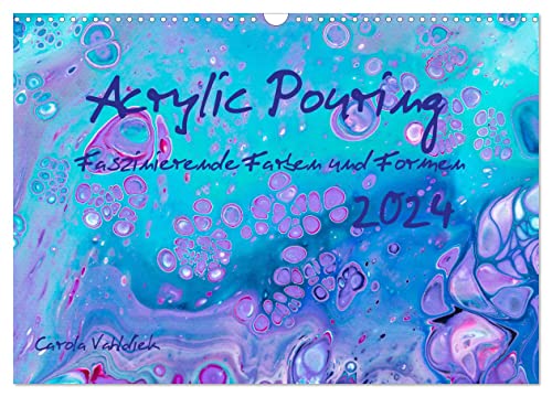 Acrylic Pouring - Faszinierende Farben und Formen (Wandkalender 2024 DIN A3 quer), CALVENDO Monatskalender: Diese Acrylic-Pouring-Bilder faszinieren jeden Tag neu