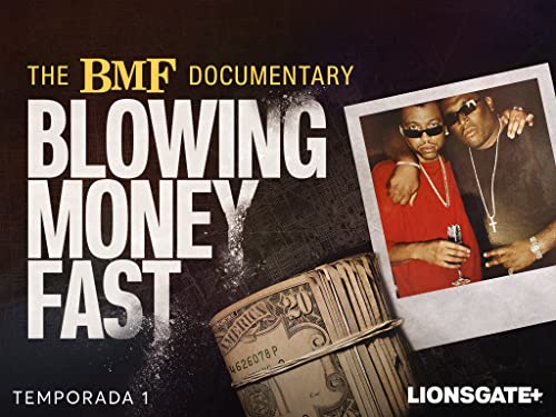 The BMF Documentary: Blowing Money Fast - Temporada 1