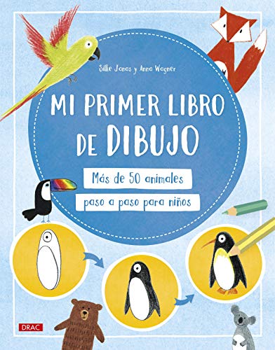 Mi Primer Libro De Dibujo: Más de 50 animales paso a paso para niños (TENDENCIAS JUVENILES)