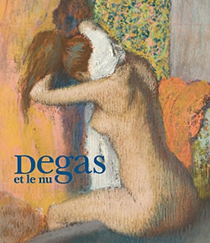 Degas et le nu (Catalogues d'exposition)
