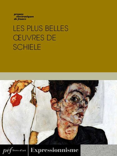 Les plus belles œuvres de Schiele (French Edition)