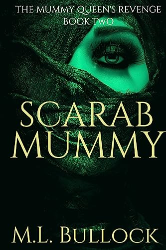 Scarab Mummy (The Mummy Queen's Revenge Book 2) (English Edition)