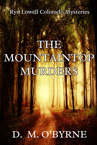 The Mountaintop Murders: Ryn Lowell Colorado Mysteries (English Edition)