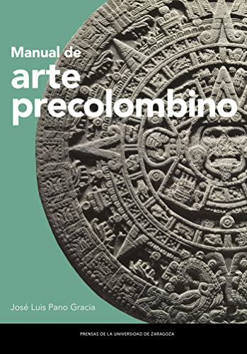 Manual de arte precolombino: 310 (Textos docentes)