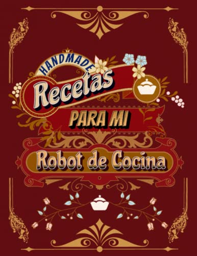 Libro para apuntar recetas para robot de cocina, tamaño A4, color burdeos: Cuaderno para apuntar 108 recetas, 120 hojas