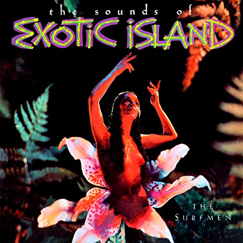 The Sounds of Exotic Island (Remastered from the Original Somerset Tapes)