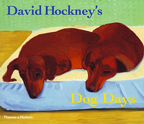 David Hockney's Dog Days: (Reprint)