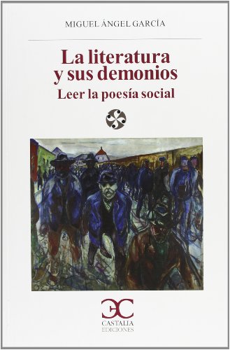 La literatura y sus demonios. Leer la poesía social (LITERATURA Y SOCIEDAD. L/S.)
