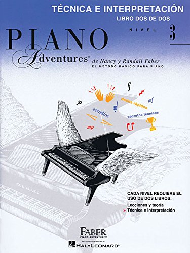 Faber piano adventures: tecnica e interpretacion 3 piano: Spanish Edition Technique & Performance Level 3: 2