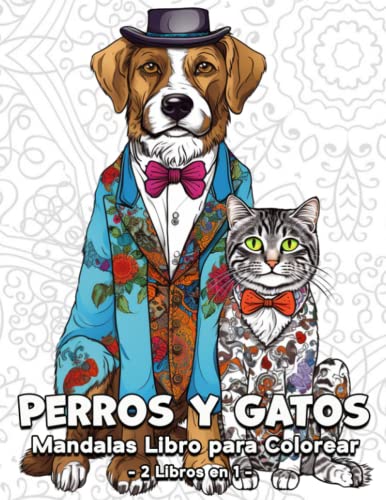 Perros y Gatos Mandalas Libro para Colorear: 120 Bonitos Dibujos para Colorear, un Gran Libro para Adolescentes y Adultos