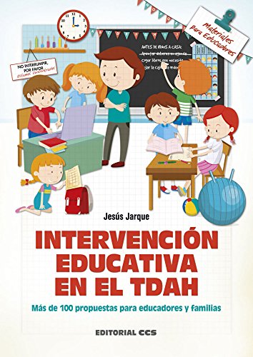 Intervención educativa en el TDAH: Más de 100 propuestas para educadores y familias: 143 (Materiales para educadores)