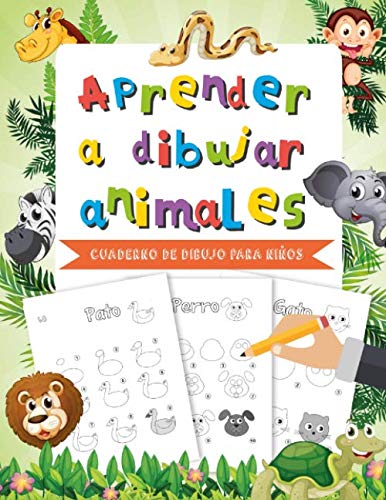 Aprender a dibujar animales: Cuaderno de dibujo artistico para niños – Motricidad fina – Aprender a dibujar animales
