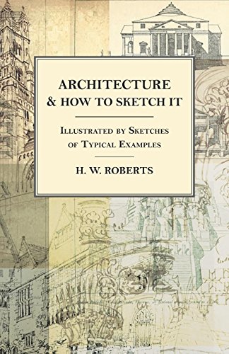 Architecture and How to Sketch it - Illustrated by Sketches of Typical Examples (English Edition)