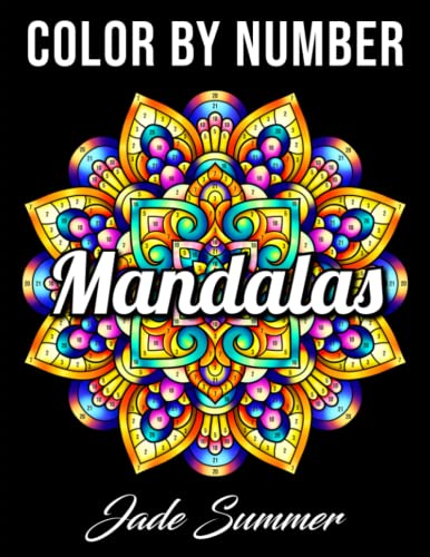Color by Number Mandalas: An Adult Coloring Book with Fun, Easy, and Relaxing Coloring Pages