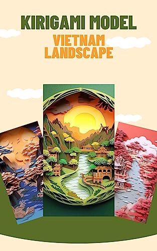 Kirigami Wonders: Vietnam's Scenic Landscape Models (English Edition)