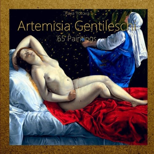 Artemisia Gentileschi: 65 Paintings (Drawings & Paintings)