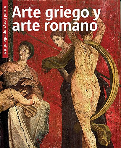 Arte Griego Y Arte Romano (Visual Encyclopedia Of Art) (Enciclopedia Visual Arte)