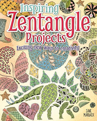 Inspiring Zentangle Projects: Exciting new ways to creativity (English Edition)