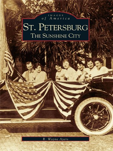 St. Petersburg: The Sunshine City (Images of America) (English Edition)