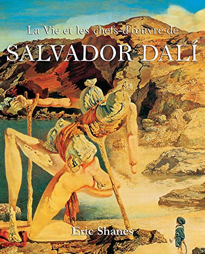 La Vie et les chefs-d'oeuvre de Salvador Dalí (French Edition)