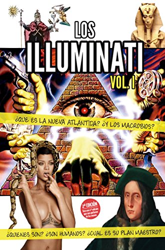 ¿Quienes son los ILLUMINATI?: ¿Que es la nueva ATLANTIDA? (Series Illuminati nº 1)