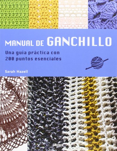 Manual de ganchillo: Una guía práctica con 200 puntos esenciales (COSTURA/PUNTO/GANCHILLO)