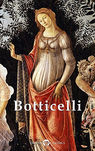 Delphi Complete Works of Sandro Botticelli (Illustrated) (Masters of Art Book 20) (English Edition)