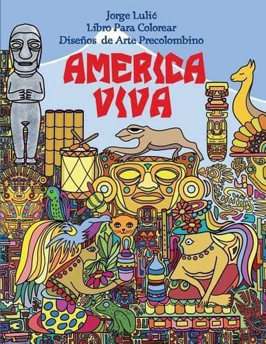 America Viva Libro Para Colorear de Arte Precolombino