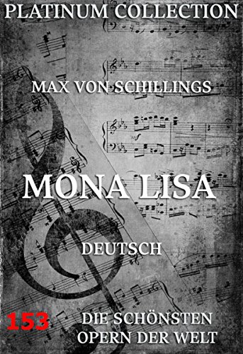 Mona Lisa: Die Opern der Welt (German Edition)