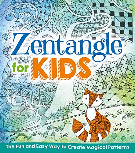 Zentangle for Kids: The Fun and Easy Way to Create Magical Patterns (English Edition)