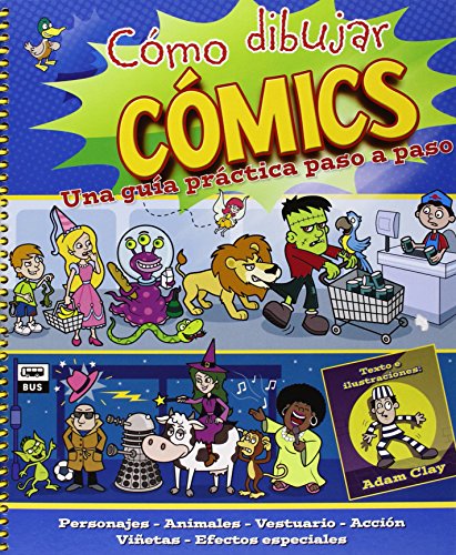 Cómo dibujar comics: Una guía práctica paso a paso (Actividades y destrezas)