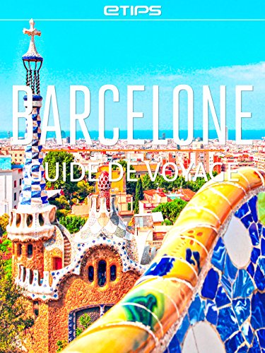 Barcelone Guide de Voyage (French Edition)