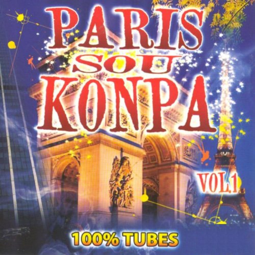 Paris Sou Konpa, Vol. 1 (100% tubes)