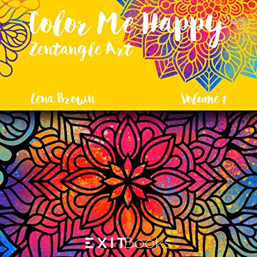 Zentangle Art: Color Me Happy (Zentangle Art & Mandalas)