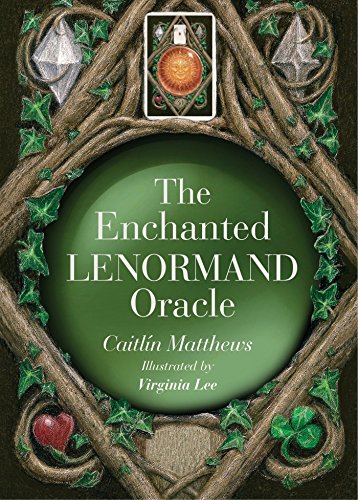 The Enchanted Lenormand Oracle: 39 Magical Cards to Reveal Your True Self and Your Destiny