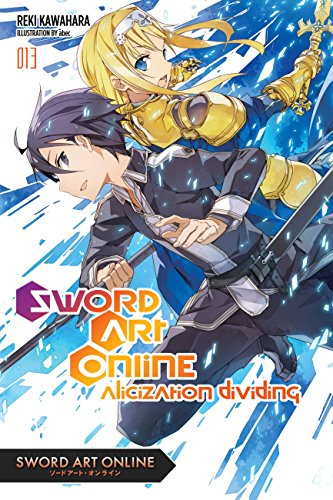 Sword Art Online 13 (light novel): Alicization Dividing (English Edition)
