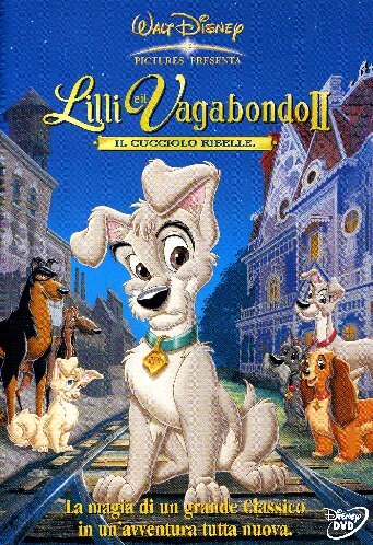 Lilli E Il Vagabondo 2 - Il Cucciolo Ribelle [Italia] [DVD]