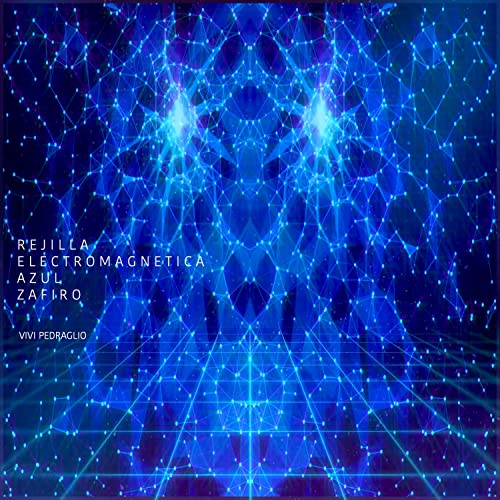 Rejilla Electromagnetica | Azul Zafiro