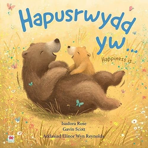 Hapusrwydd Yw… / Happiness Is… (English Edition)