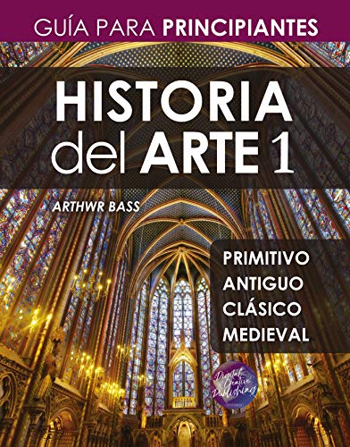 Historia del Arte 1: Guía para Principiantes