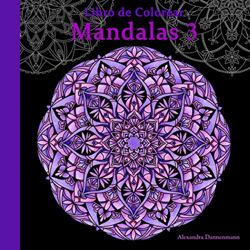 Libro de Colorear - Mandalas Volumen 3: Pintar y relajarse. Un libro de colorear sobre fondo negro para que se coloreen con vivos colores. (Mandalas sobre fondo negro)