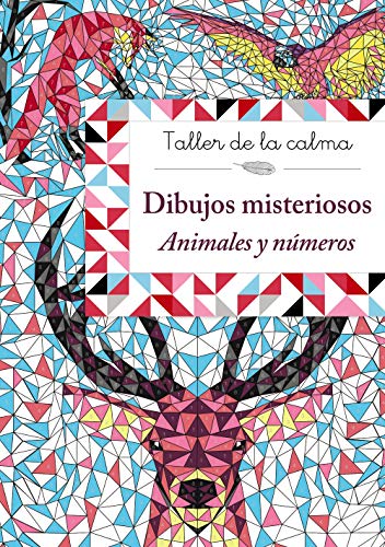 Taller de la calma. Dibujos misteriosos. Animales y números (Castellano - A PARTIR DE 6 AÑOS - LIBROS DIDÁCTICOS - Taller de la calma)