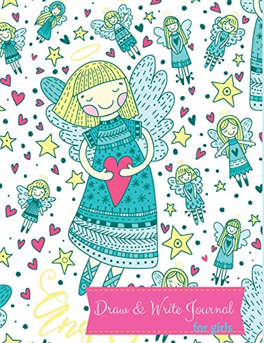 Draw And Write Journal For Girls: Kids Journal To Draw And Write In: Childrens Story Writing Lined Journal Diary Notebook with Blank Drawing Boxes to ... Kid Journals. Blue Doodle Angel Cover.