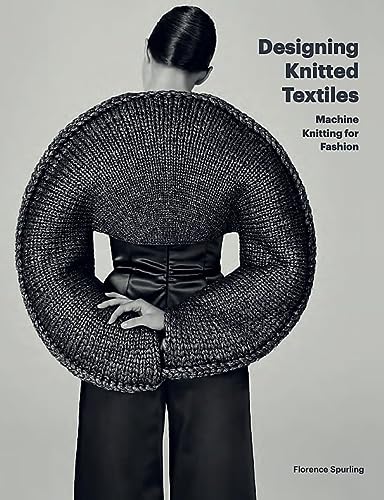 Designing Knitted Textiles /anglais: machine knitting for fashion