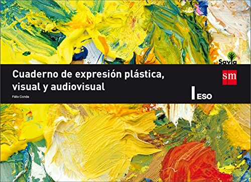 Cuaderno de expresión plástica, visual y audiovisual. 1 ESO. Savia - 9788467593396 (SIN COLECCION)